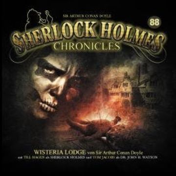 Sherlock Holmes Chronicles, Folge 88: Wisteria Lodge audiobook, Markus Winter, Sir Arthur Conan Doyle