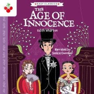 The Age of Innocence - The American Classics Children's Collection (Unabridged) audiobook, Edith Whartonr