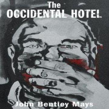 The Occidental Hotel - Essential Prose, Book 181 (Unabridged) audiobook, John Bentley Mays