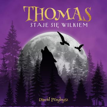 Thomas staje się wilkiem audiobook, Dawid Przybysz