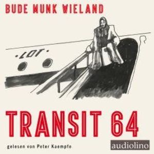 Transit 64 (ungekürzt), Bettina Munk, Heinz Bude, Karin Wieland