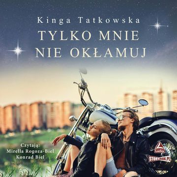 Tylko mnie nie okłamuj audiobook, Kinga Tatkowska