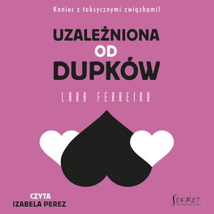 Uzależniona od dupków, Lara Ferreiro