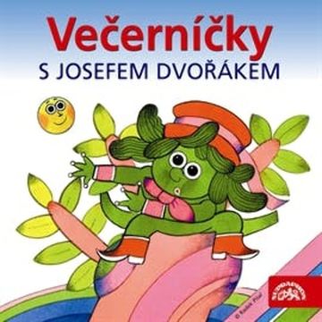 Večerníčky s Josefem Dvořákem audiobook, Rudolf Čechura, Václav Čtvrtek