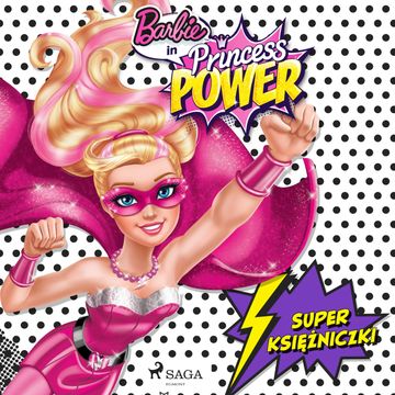 Barbie - Super księżniczki audiobook, Mattel