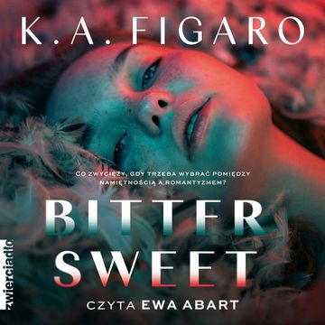 Bittersweet, K.A. Figaro