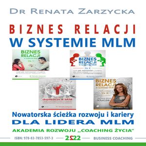 Biznes relacji w systemie MLM cz. 5 - PAKIET 4 w 1, Dr Renata Zarzycka