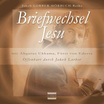 Briefwechsel Jesu audiobook, Jakob Lorber