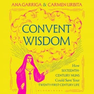Convent Wisdom audiobook, Ana Garriga