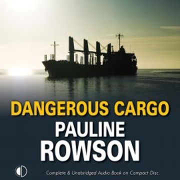Dangerous Cargo audiobook, Pauline Rowson