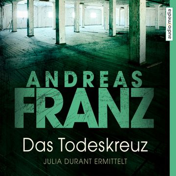 Das Todeskreuz audiobook, Andreas Franz