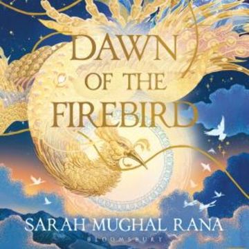 Dawn of the Firebird audiobook, Sarah Mughal Rana