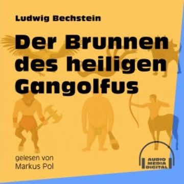Der Brunnen des heiligen Gangolfus audiobook, Ludwig Bechstein