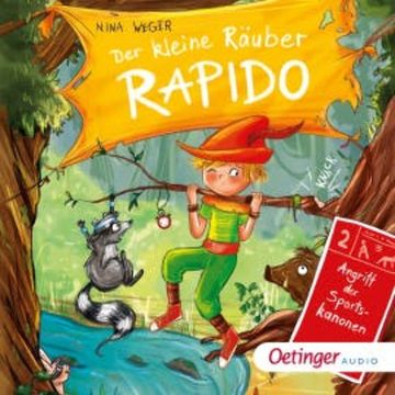 Der kleine Räuber Rapido 2. Angriff der Sportskanonen audiobook, Nina Weger