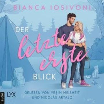 Der letzte erste Blick - Firsts-Reihe, Teil 1 (Ungekürzt) audiobook, Bianca Iosivoni