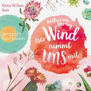 Der Wind nimmt uns mit, Katharina Herzog
