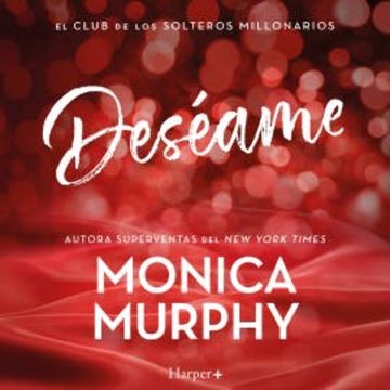Deséame audiobook, Monica Murphy
