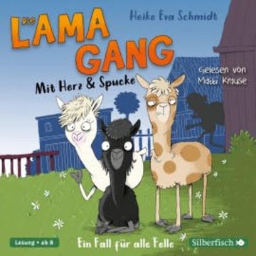 Die Lama-Gang. Mit Herz & Spucke 1: Ein Fall für alle Felle audiobook, Heike Eva Schmidt