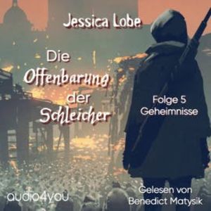 Die Offenbarung der Schleicher - Folge 5, Jessica Lobe