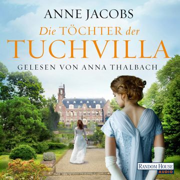 Die Töchter der Tuchvilla (Die Tuchvilla-Saga 2) audiobook, Anne Jacobs