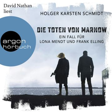 Die Toten von Marnow - Ein Fall für Lona Mendt und Frank Elling (Gekürzte Lesung) audiobook, Holger Karsten Schmidt