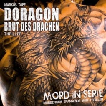 Doragon - Brut des Drachen (Mord in Serie 8) audiobook, Markus Topf