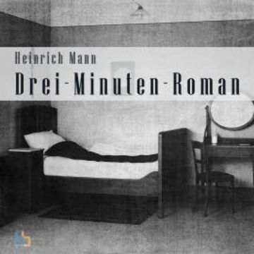 Drei-Minuten-Roman audiobook, Heinrich Mann