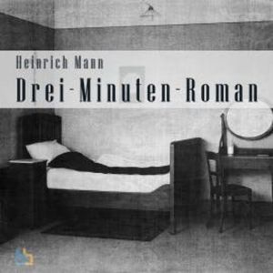 Drei-Minuten-Roman, Heinrich Mann