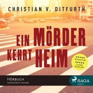 Ein Mörder kehrt heim, Christian von Ditfurth