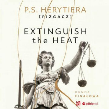 Extinguish the Heat. Runda finałowa audiobook, Katarzyna Barlińska vel P.S. HERYTIERA - "Pizgacz"
