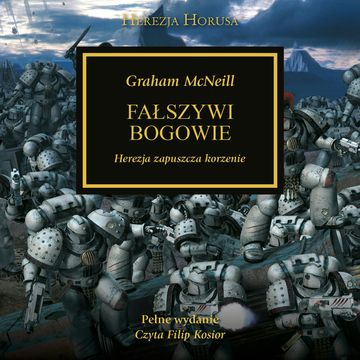Herezja Horusa. Fałszywi Bogowie. Tom 2 audiobook, Graham McNeill