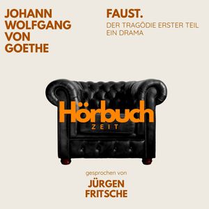 Faust. Der Tragödie erster Teil. Ein Drama., Hörbuchzeit