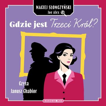 Gdzie jest Trzeci Król?, Joe Alex, Maciej Słomczyński