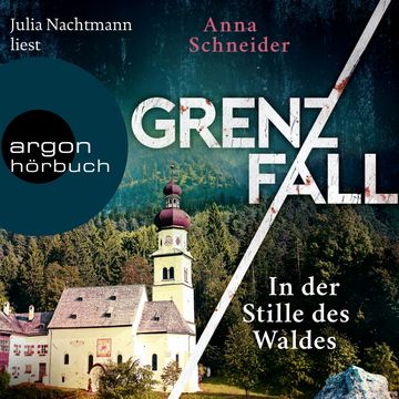 Grenzfall - In der Stille des Waldes - Jahn und Krammer ermitteln, Band 3 (Ungekürzte Lesung) audiobook, Anna Schneider