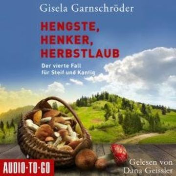 Hengste, Henker, Herbstlaub - Ein-Steif-und-Kantig-Krimi, Band 4 (ungekürzt) audiobook, Gisela Garnschröder