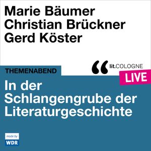In der Schlangengrube der Literaturgeschichte - lit.COLOGNE live (ungekürzt), Benjamin Dittmann, Jan Falk, Various Artists