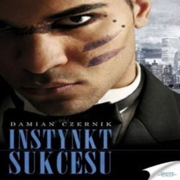 Instynkt sukcesu audiobook, Damian Czernik