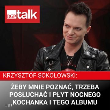 Krzysztof Sokołowski: Żeby mnie poznać, trzeba posłuchać i płyt Nocnego Kochanka i tego albumu audiobook, Dziennik Gazeta Prawna