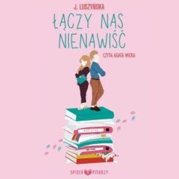 Łączy nas nienawiść audiobook, Justyna Luszyńska