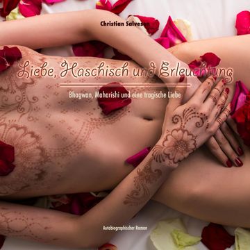 Liebe, Haschisch und Erleuchtung audiobook, Christian Salvesen