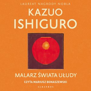 Malarz świata ułudy, Ishiguro Kazuo