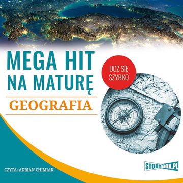 Mega hit na maturę. Geografia audiobook, Adam Sochaczewski, Anna Borowicz, Karolina Wolszczak
