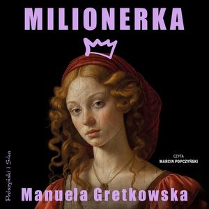 Milionerka, Manuela Gretkowska
