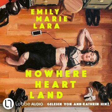 Nowhere Heart Land (Ungekürzt) audiobook, Emily Marie Lara