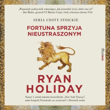 Odwagi! Fortuna sprzyja nieustraszonym audiobook, Ryan Holiday