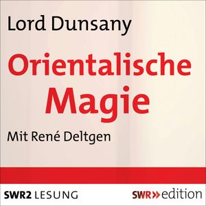 Orientalische Magie, Lord Dunsany