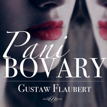 Pani Bovary audiobook, Gustaw Flaubert