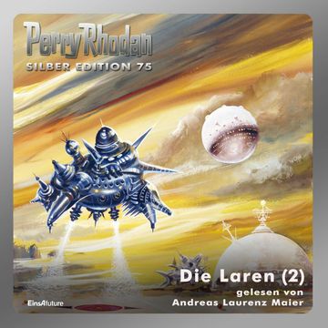 Die Laren - Teil 2 (Perry Rhodan Silber Edition 75) audiobook, Kurt Mahr