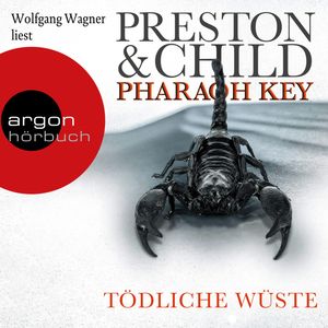 Pharaoh Key-Tödliche Wüste, Douglas Preston, Lincoln Child