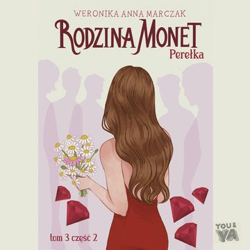 Rodzina Monet. Perełka. Tom 3. Część 2 audiobook, Weronika Marczak